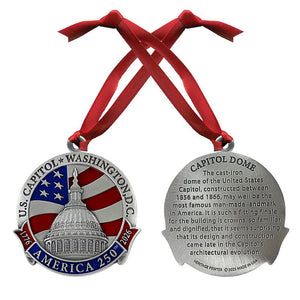America's 250th Anniversary Capitol Dome Ornament (w/ Back Text) - Heritage Metalworks, Inc.